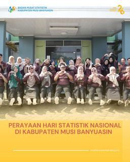 WELCOMING NATIONAL STATISTICS DAY (HSN) 2023 BPS MUSI BANYUASIN DISTRICT