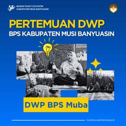 Statistics Of Musi Banyuasin Regency DWP Meeting