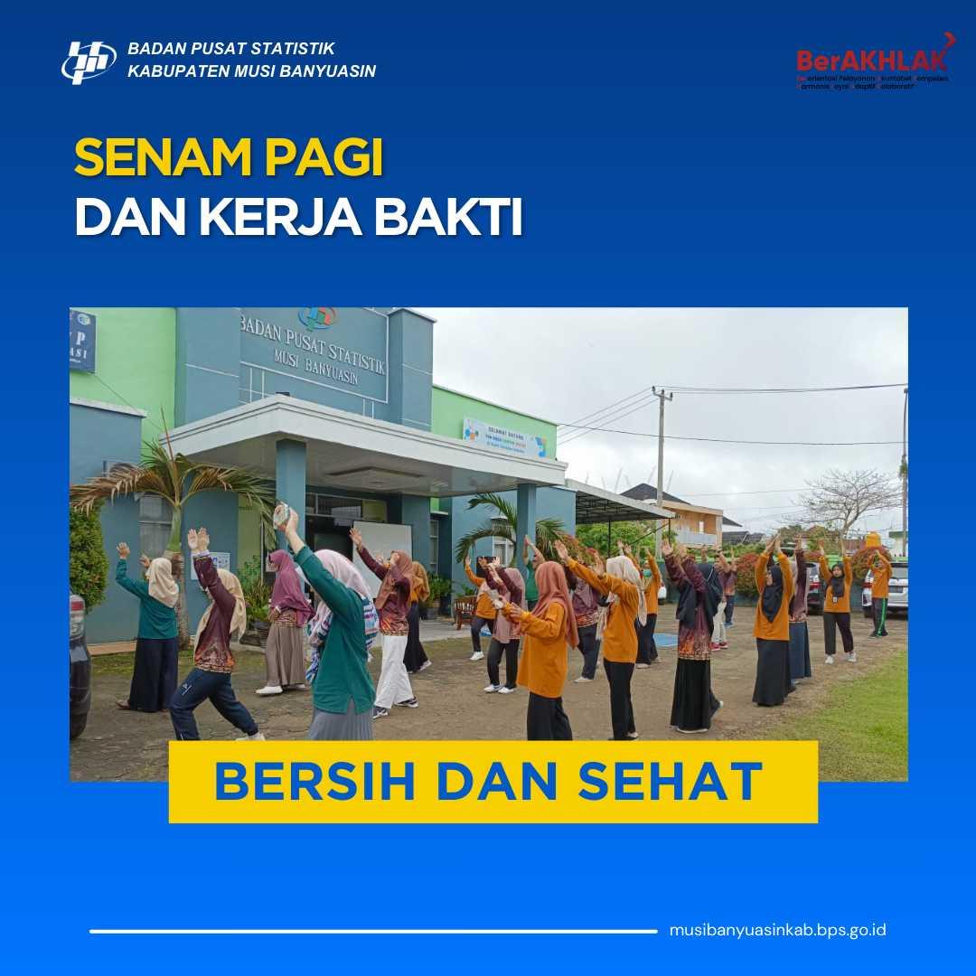 KEGIATAN SENAM PAGI DAN KERJA BAKTI