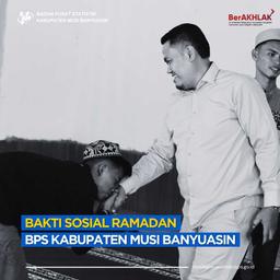 Bakti Sosial Ramadan BPS Kabupaten Musi Banyuasin