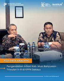 FGD Data Analytic Inflation Control in Musi Banyuasin Regency at KPPN Sekayu Quarter II-III 2024